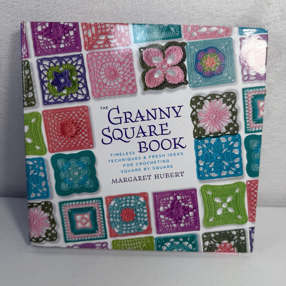 Margaret Hubert The Granny Square Book Crochet Techniques Patterns Cottagecore